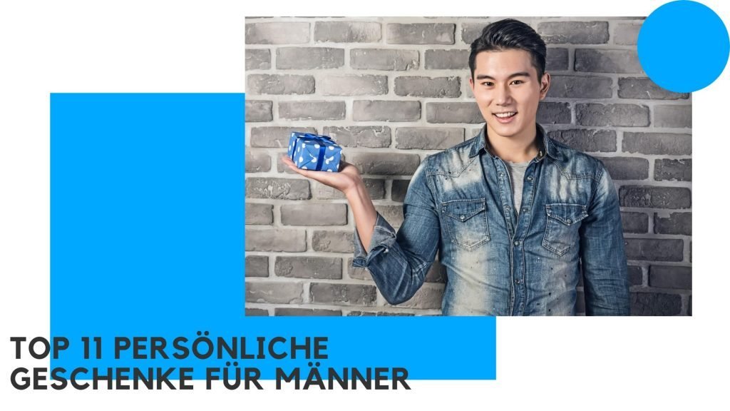 Top 11 Personliche Geschenke Fur Manner