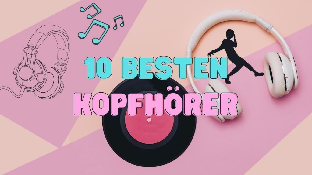 10 besten Kopfhörer Top 10 Kopfhörer
