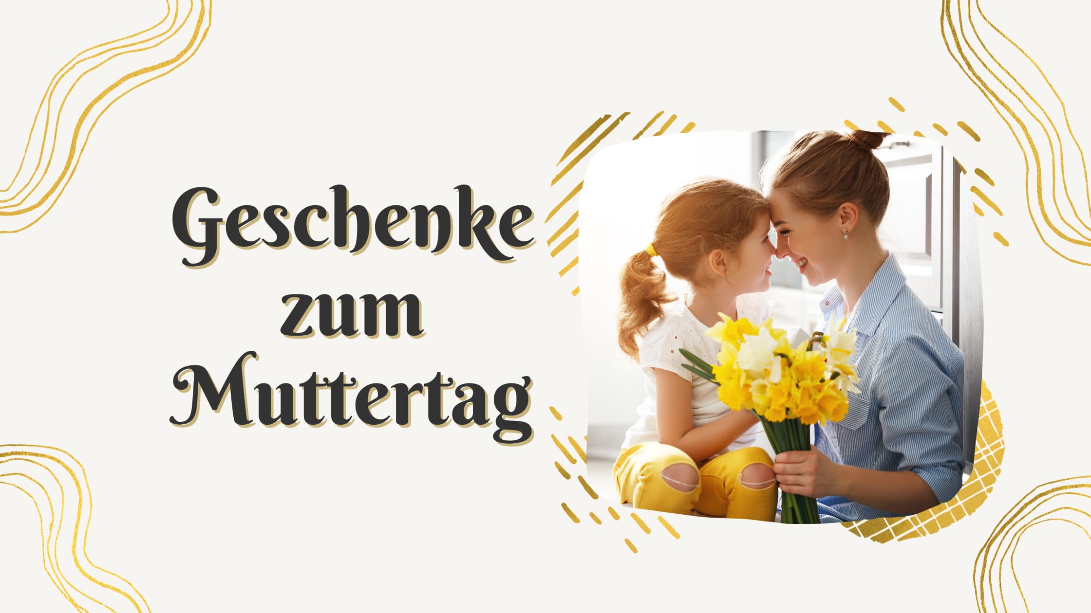 10 EINZIGARTIGE GESCHENKE ZUM MUTTERTAG 2022