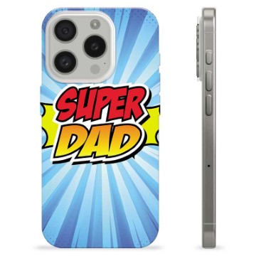 iPhone 15 Pro TPU Hülle - Super Dad